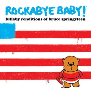 Pochette de Lullaby Renditions of Bruce Springsteen de Rockabye Baby!