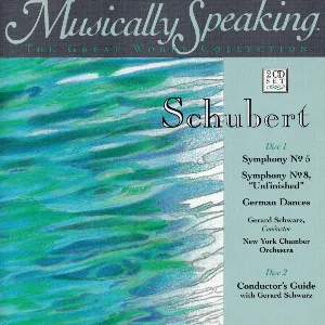 Pochette de Symphony no. 5 / Symphony no. 8 "Unfinished" / German Dances de New York Chamber Symphony - Gerard Schwarz - Franz Schubert