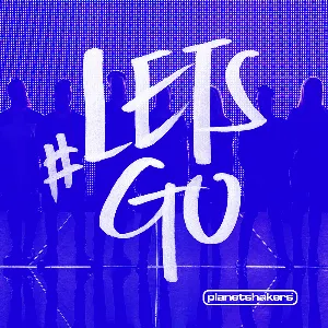 Pochette de #LETSGO de Planetshakers
