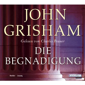 Pochette de Die Begnadigung de John Grisham - Charles Brauer