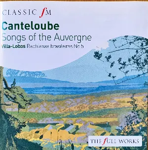 Pochette Canteloube: Songs of the Auvergne / Villa-Lobos: Bachianas Brasileiras no. 5