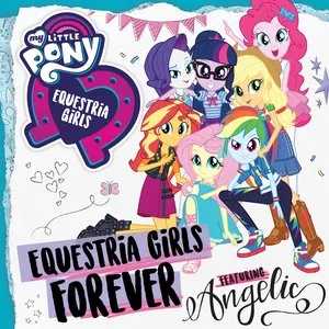 Pochette de Equestria Girls Forever de My Little Pony