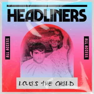 Pochette de HEADLINERS: Louis the Child de Louis the Child