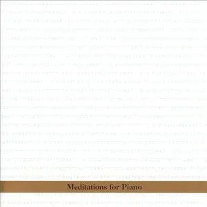 Pochette de Meditations for Piano de Borah Bergman