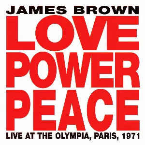 Pochette Love Power Peace: Live at The Olympia, Paris, 1971