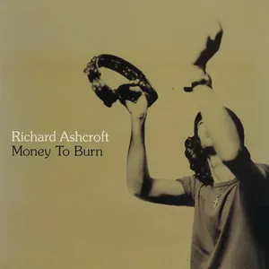 Pochette de Money to Burn de Richard Ashcroft