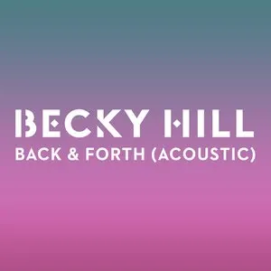 Pochette de Back & Forth (acoustic) de Becky Hill