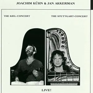 Pochette de Live! The Kiel Concert - The Stuttgart Concert de Joachim Kühn - Jan Akkerman