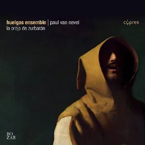 Pochette de La oreja de Zurbarán de Huelgas Ensemble - Paul Van Nevel