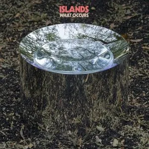 Pochette de What Occurs de Islands