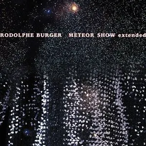 Pochette de Meteor Show de Rodolphe Burger