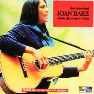 Pochette The Essential Joan Baez: From the Heart - Live