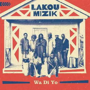Pochette de Wa Di Yo de Lakou Mizik