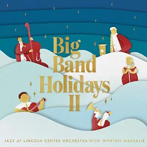 Pochette de Big Band Holidays II de Jazz at Lincoln Center Orchestra