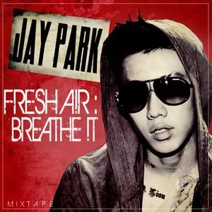 Pochette de Fresh Air: Breathe It de Jay Park
