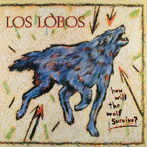 Pochette de How Will the Wolf Survive? de Los Lobos