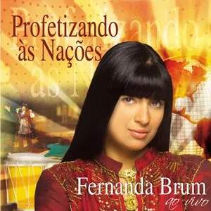 Pochette de Profetizando as nações (ao vivo) de Fernanda Brum