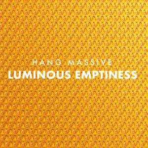 Pochette de Luminous Emptiness de Hang Massive