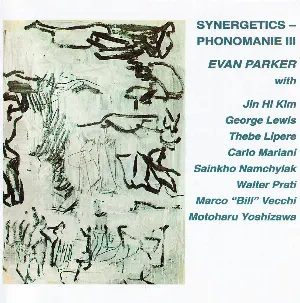 Pochette de Synergetics – Phonomanie III de Evan Parker - George Lewis
