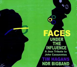 Pochette de Faces Under the Influence - A Jazz Tribute to John Cassavetes de NDR Bigband