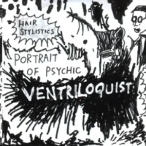 Pochette de Portrait of Psychic Ventriloquist de Hair Stylistics