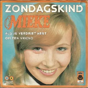 Pochette de Zondagskind / Als je verdriet hebt om een vriend de Mieke