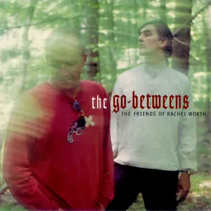 Pochette de The Friends of Rachel Worth de The Go‐Betweens