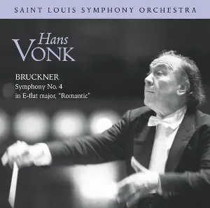 Pochette de Symphony No. 4 in E-flat major, "Romantic" de Saint Louis Symphony Orchestra - Anton Bruckner - Hans Vonk