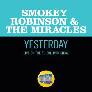 Pochette de Yesterday (live on The Ed Sullivan Show, March 31, 1968) de The Miracles - Smokey Robinson