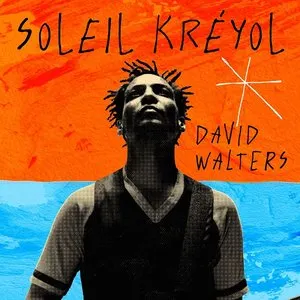 Pochette de soleil kreyol de David Walters