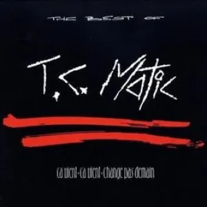 Pochette de The Best of T.C. Matic de T.C. Matic