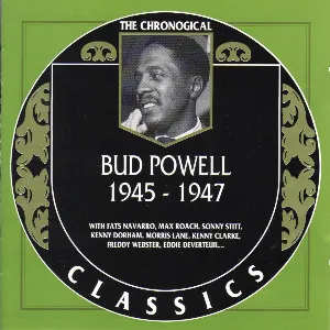 Pochette The Chronological Classics: Bud Powell 1945-1947