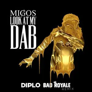 Pochette Look at My Dab (Diplo & Bad Royale remix)