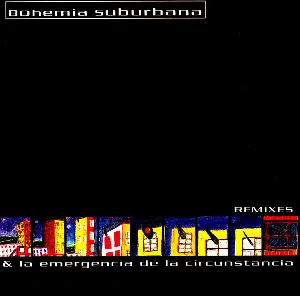 Pochette de Remixes & la Emergencia de la Circunstancia de Bohemia Suburbana