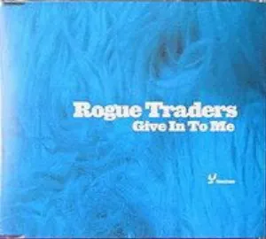 Pochette de Give in to Me de Rogue Traders
