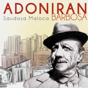 Pochette de Saudosa Maloca de Adoniran Barbosa