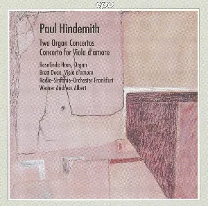 Pochette de Two Organ Concertos / Concerto for Viola d'amore de Rosalinde Haas - Brett Dean - hr‐Sinfonieorchester - Paul Hindemith - Werner Andreas Albert