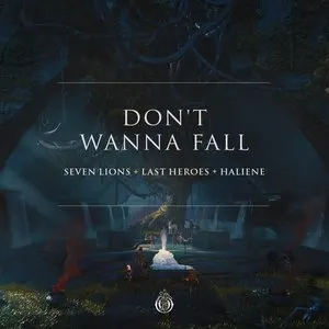 Pochette de Don't Wanna Fall de HALIENE - Seven Lions