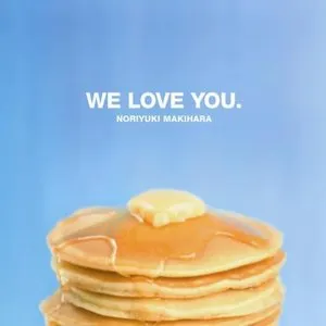 Pochette de WE LOVE YOU. de Noriyuki Makihara