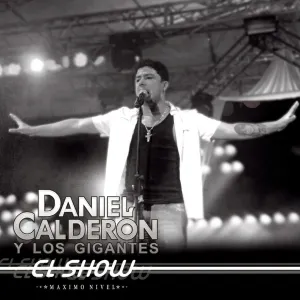 Pochette de El show: Máximo nivel de Los Gigantes del Vallenato - Daniel Calderón