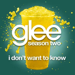 Pochette de I Don't Want to Know de Glee Cast
