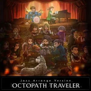 Pochette de Jazz Arrange Version: Octopath Traveler de Sean Schafianski