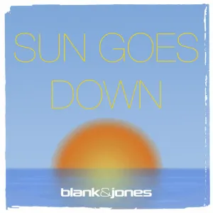 Pochette de Sun Goes Down de Blank & Jones