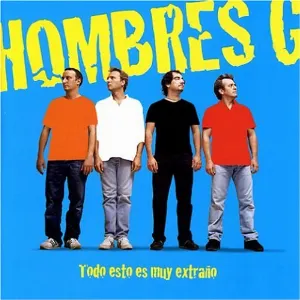 Pochette de Todo esto es muy extraño de Hombres G