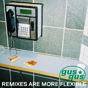 Pochette de Remixes Are More Flexible, Pt. 1 de GusGus