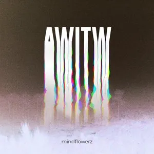 Pochette de mindflowerz de AWITW