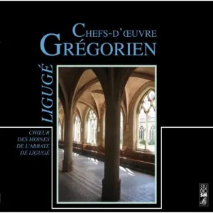 Pochette de Chefs-d'oeuvre Grégorien de Chœur des moines de l’abbaye de Ligugé