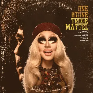 Pochette de One Stone de Trixie Mattel