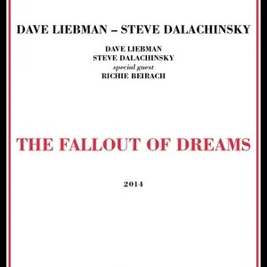 Pochette de The Fallout of Dreams de David Liebman