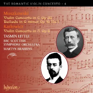 Pochette The Romantic Violin Concerto, Volume 4: Moszkowski: Violin Concerto in C, op. 30 / Ballade in G minor, op. 16 no. 1 / Karłowicz: Violin Concerto in A, op. 8